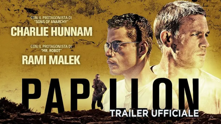 Video for the film Papillon — Papillon (Charlie Hunnam, Rami Malek) - Trailer italiano ufficiale [HD]