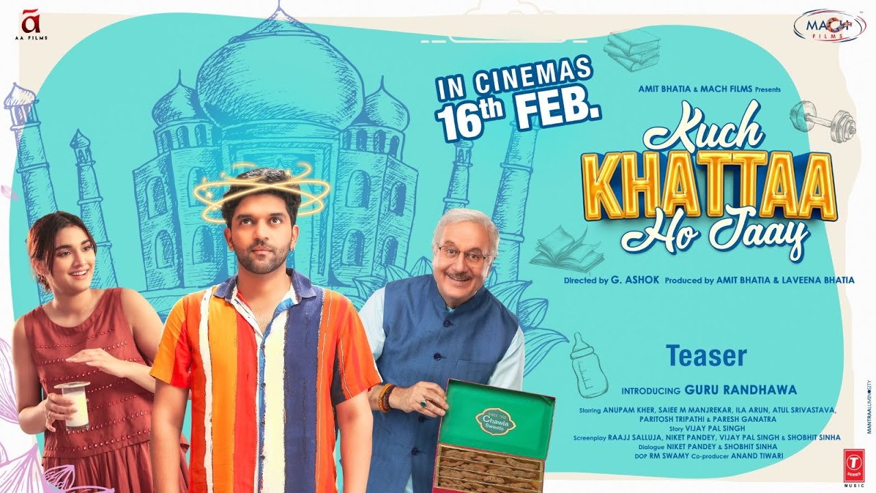 Video for the film Kuch Khattaa Ho Jaay — KUCH KHATTAA  HO JAAY (Teaser): Guru Randhawa,Saiee M Manjrekar | Anupam Kher