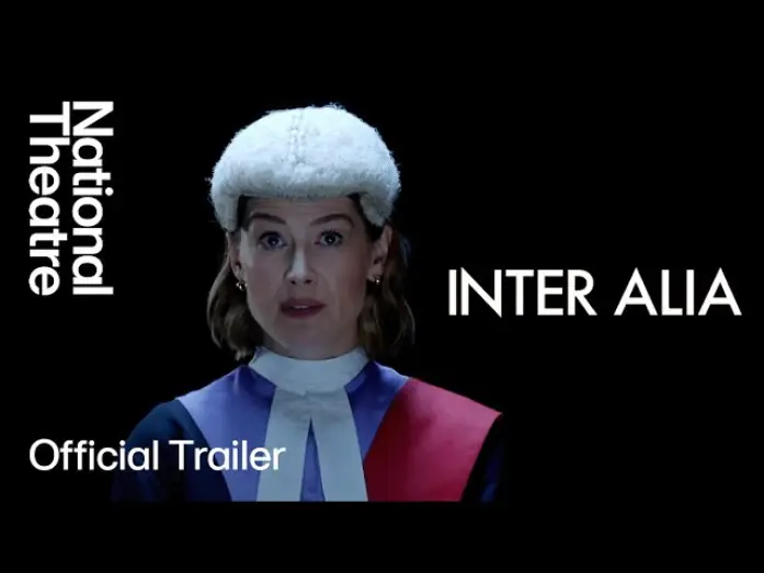 Video for the film National Theatre Live: Inter Alia — Inter Alia | West End Trailer | National Theatre
