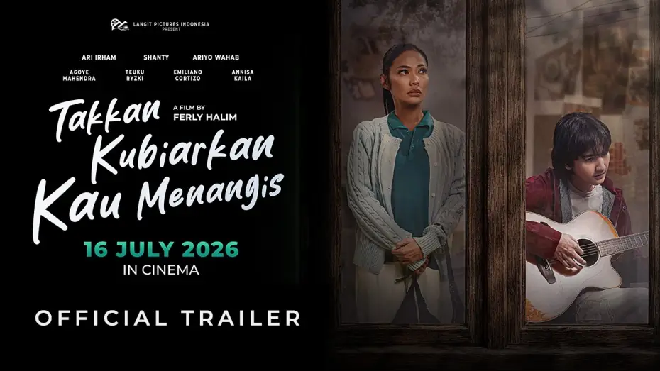 Video for the film Takkan Kubiarkan Kau Menangis — OFFICIAL TRAILER - TAKKAN KUBIARKAN KAU MENANGIS | TAYANG MULAI 16 JULI 2026 DI BIOSKOP