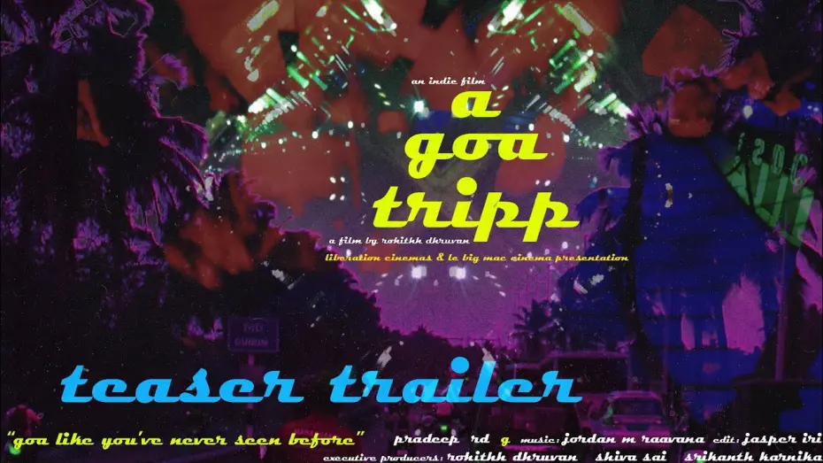 Video for the film a goa tripp — teaser trailer for the movie "a goa tripp.." by rohithh dhruvan