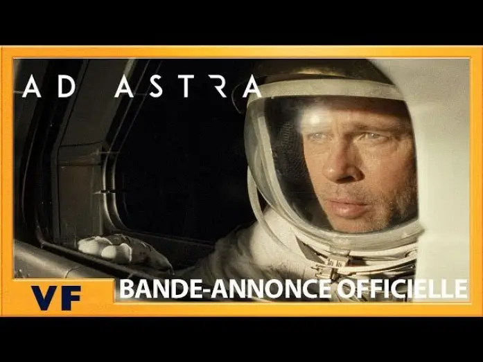 Video for the film Ad Astra — Bande Annonce #4 VF