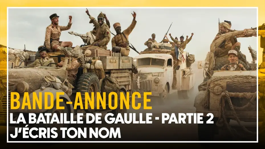 Video for the film De Gaulle: The Sovereign Edge (Film 2) — LA BATAILLE DE GAULLE - PARTIE 2 : J'ÉCRIS TON NOM - Bande-annonce