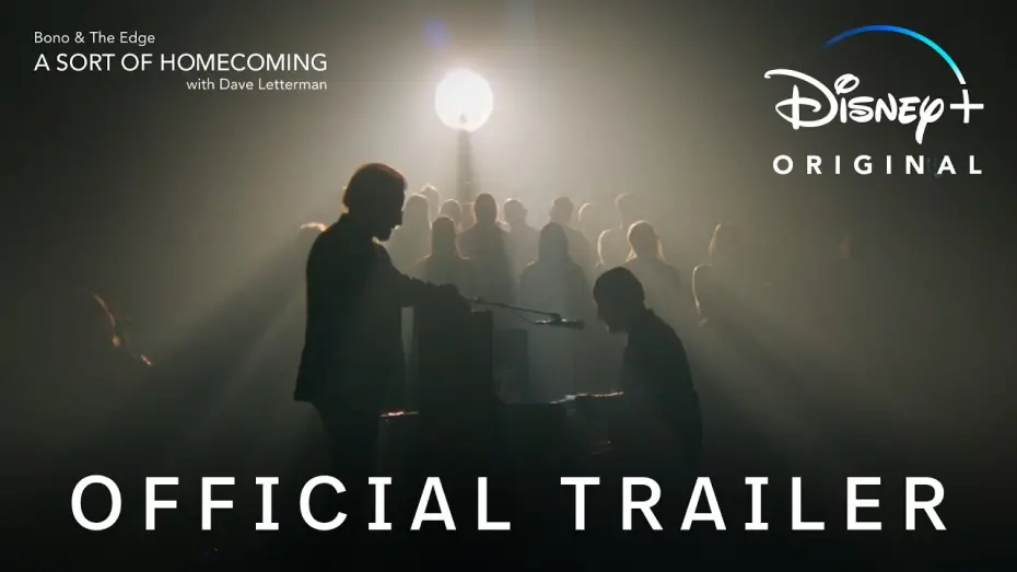 Video for the film Bono & The Edge: A Sort of Homecoming with Dave Letterman — Official Trailer
