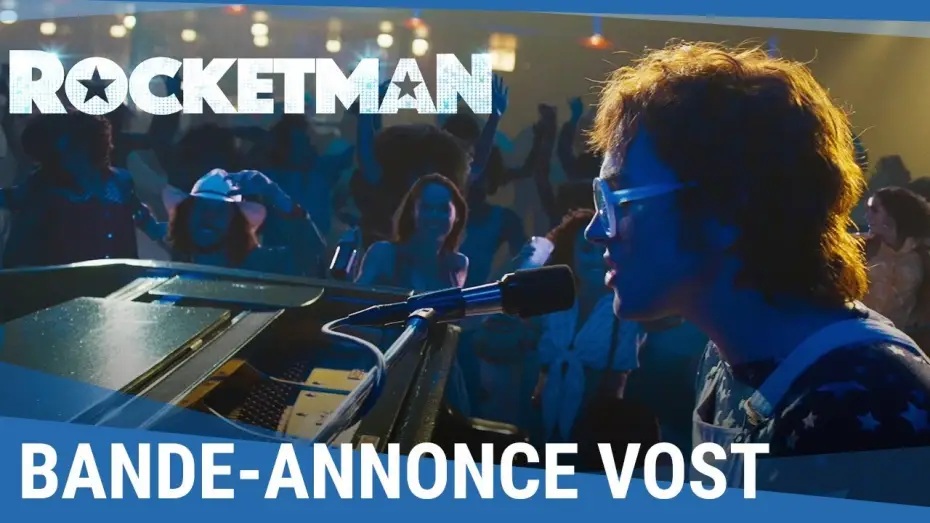 Video for the film Rocketman — ROCKETMAN - Bande Annonce VOST