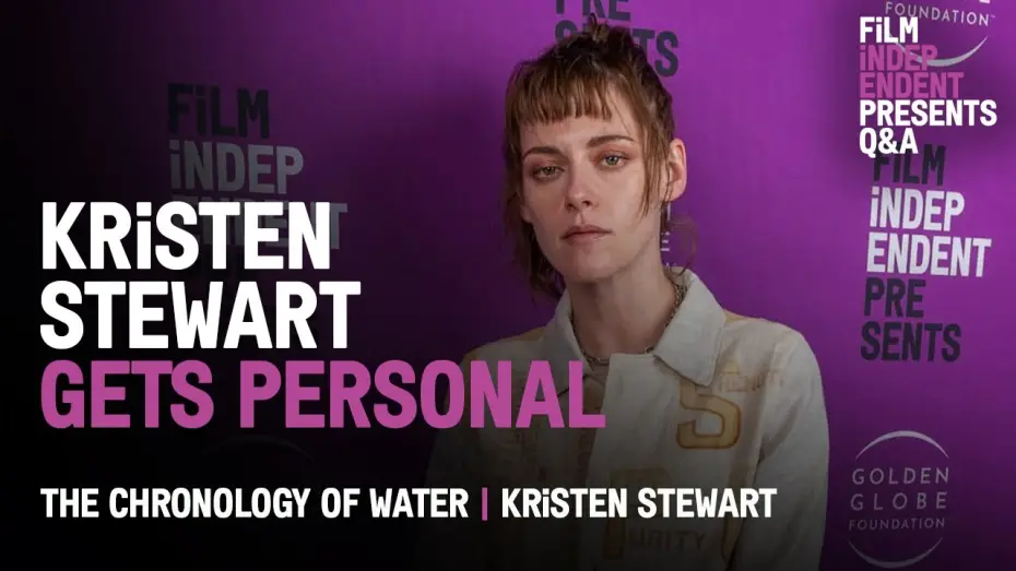 Video for the film The Chronology of Water — Kristen Stewart Directs for the First Time - The Chronology of Water Q&A