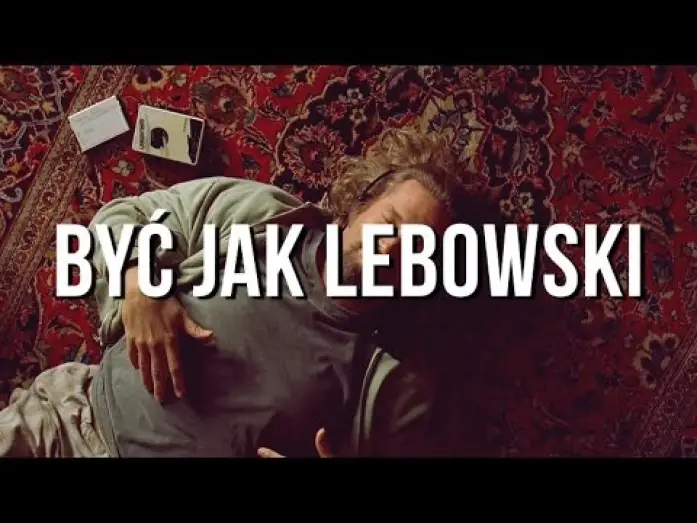 Video for the film The Big Lebowski — Być jak Lebowski