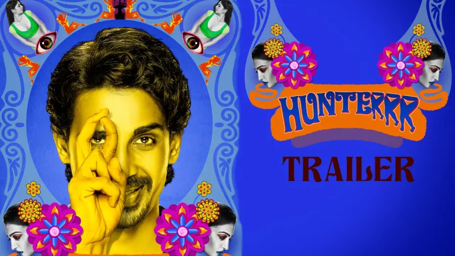 Video for the film Hunterrr — Hunterrr (2015) Official Trailer | Gulshan Devaiah, Radhika Apte, Sai Tamhankar | Latest Bollywood