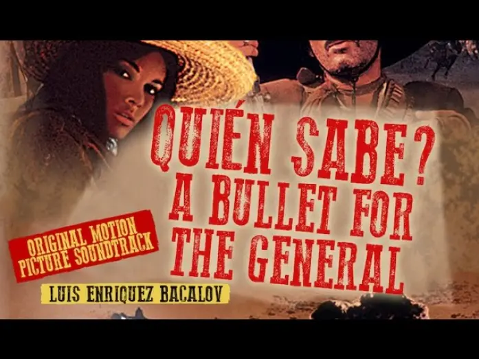 Video for the film A Bullet for the General — Quién Sabe? (A Bullet for The General) - Quién Sabe? ●  Luis Bacalov