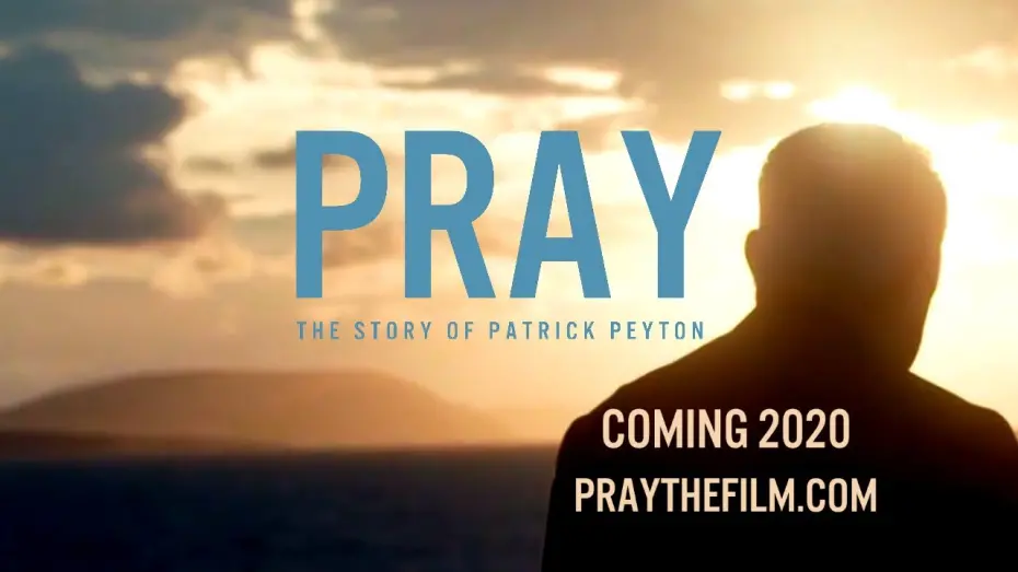 Video for the film Pray: The Story of Patrick Peyton — Pray: The Story of Patrick Peyton Trailer #1
