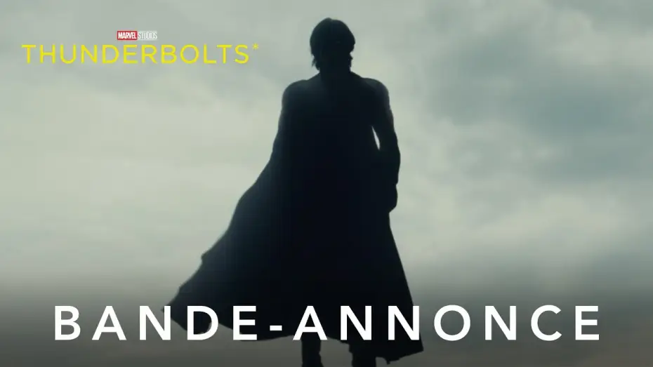 Video for the film Thunderbolts — Thunderbolts* - Nouvelle bande-annonce (VOST) | Marvel