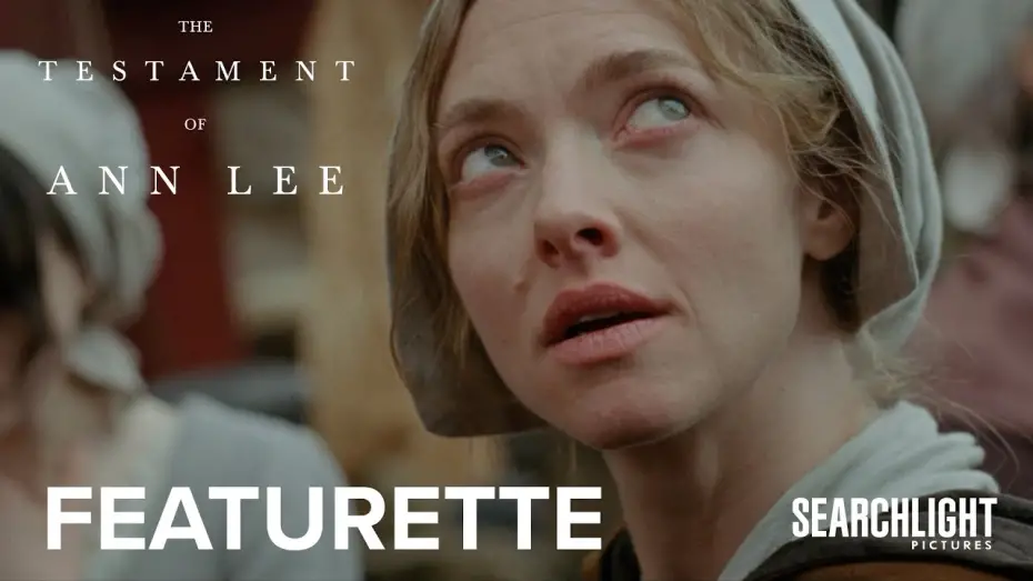 Video for the film The Testament of Ann Lee — "Amanda Seyfried is Ann Lee" Featurette