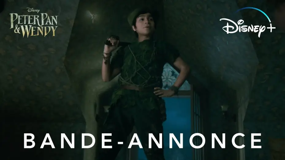 Video for the film Peter Pan & Wendy — Peter Pan & Wendy - Première bande-annonce [VF]