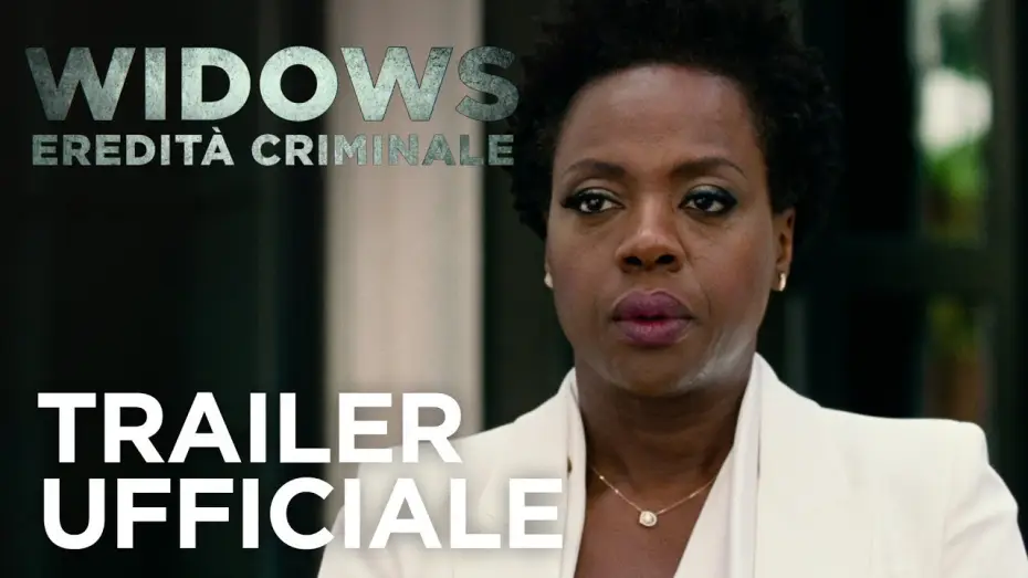 Video for the film Widows — Widows - Eredità Criminale | Trailer Ufficiale HD | 20th Century Fox 2018