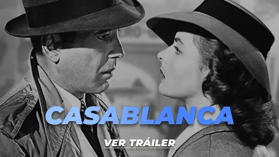 Video for the film Casablanca — Casablanca - Tráiler