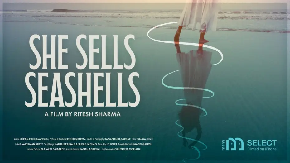 Video for the film She Sells Seashells — She Sells Seashells | Trailer | MAMI Select: Filmed on iPhone (2026) | Ritesh Sharma | Hindi Cinema