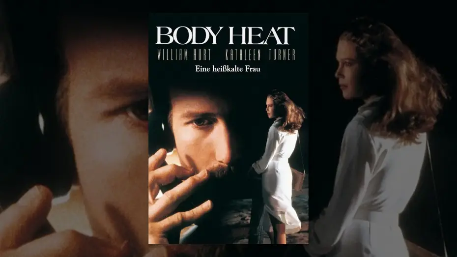 Video for the film Body Heat — Body Heat - Eine heißkalte Frau