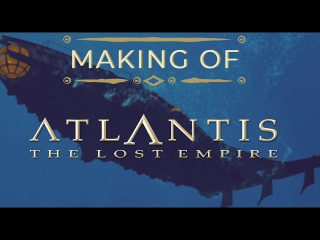 Video for the film Atlantis: The Lost Empire — Making of Atlantis: The Lost Empire (Full Documentary)
