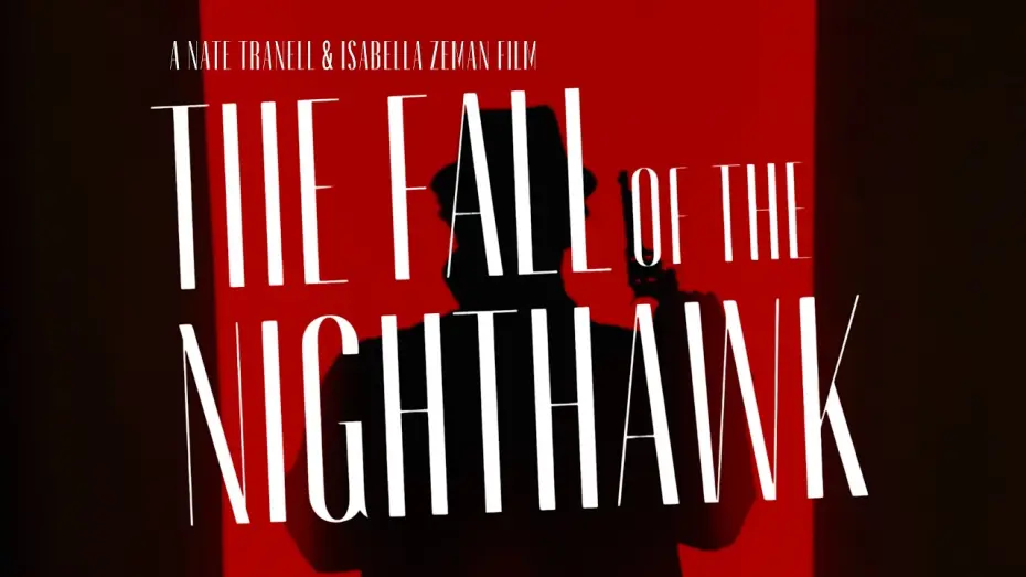 Video for the film The Fall of the Nighthawk — The Fall of the Nighthawk