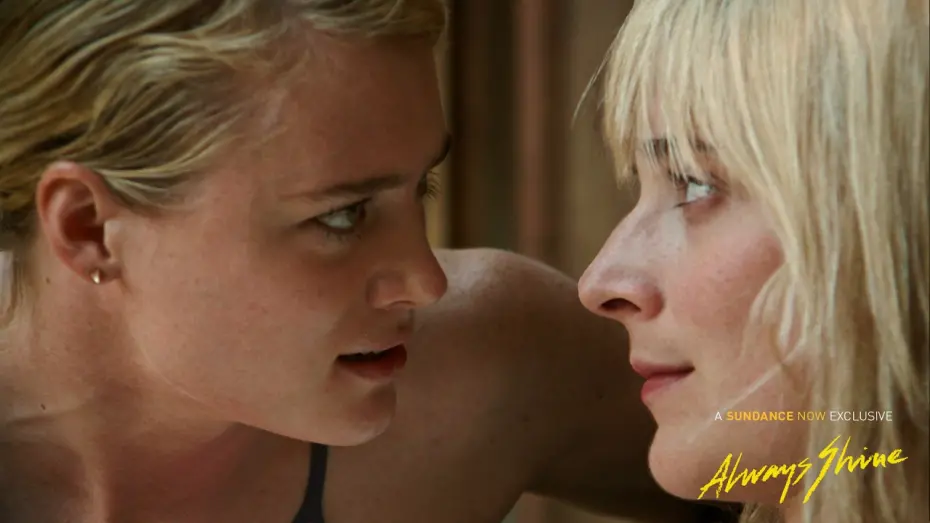 Video for the film Always Shine — ALWAYS SHINE (Clip #1) - A Sundance Now Exclusive
