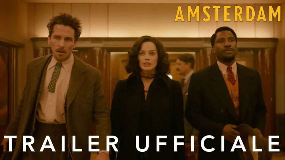 Video for the film Amsterdam — Amsterdam | Trailer Ufficiale