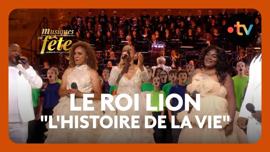 Video for the film Musiques en fête des Chorégies d'Orange — Elton John - Le Roi Lion, "L'histoire de la vie" par le Gospel Hooks