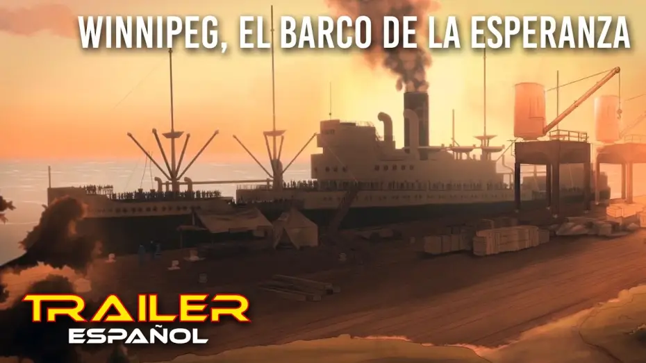 Video for the film Winnipeg, Seeds of Hope — Winnipeg, el barco de la esperanza - Tráiler