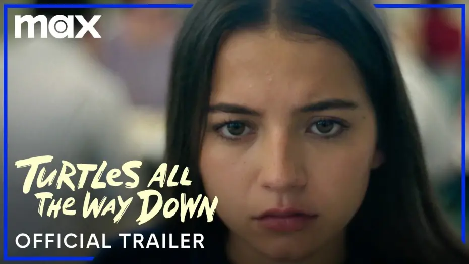 Video for the film Turtles All the Way Down — Official Trailer
