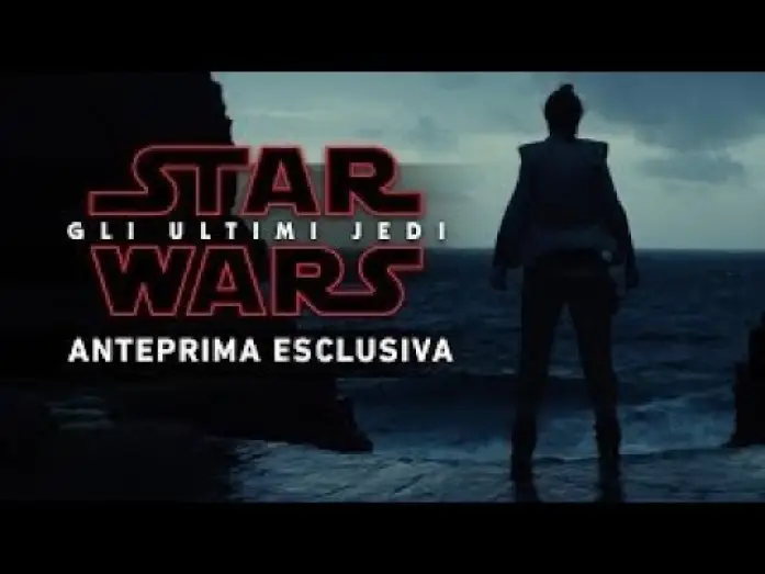 Video for the film Star Wars: The Last Jedi — Star Wars: Gli Ultimi Jedi - Anteprima esclusiva