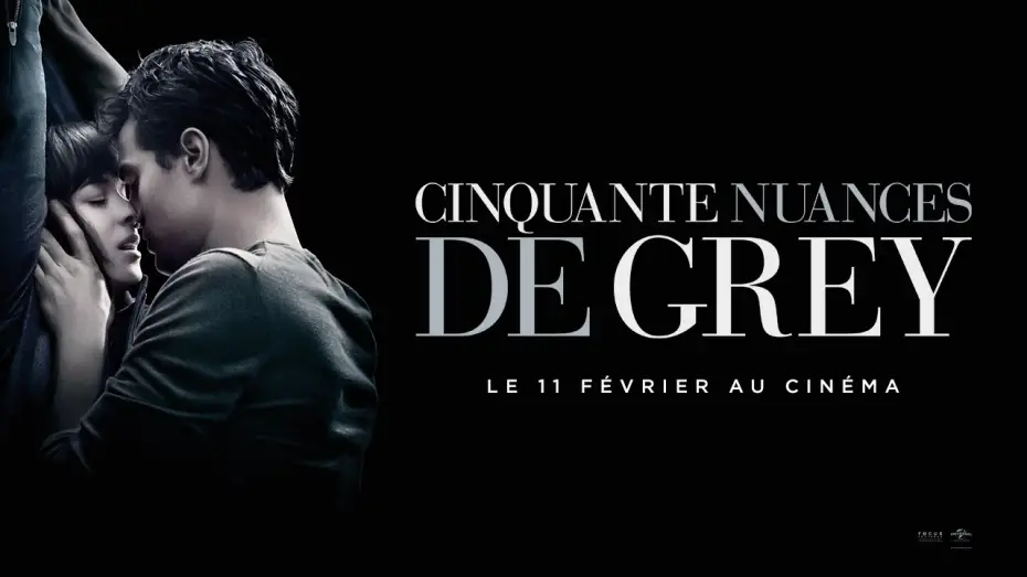 Video for the film Fifty Shades of Grey — Cinquante Nuances de Grey - Bande Annonce 2 VOST
