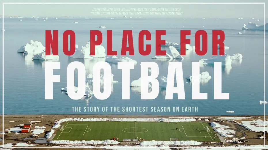 Video for the film No Place For Football — Official Trailer