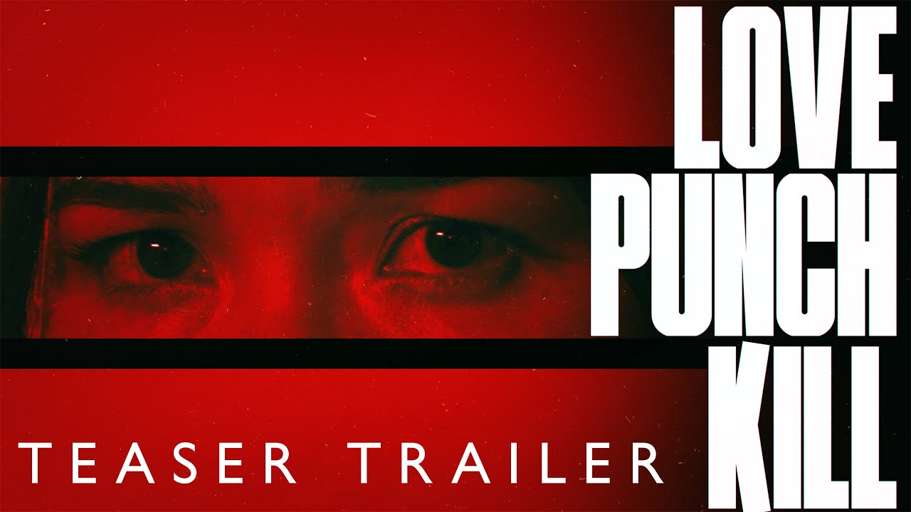 Video for the film Love Punch Kill — LOVE PUNCH KILL Teaser Trailer | Achara Kirk | dir. Jaby Koay