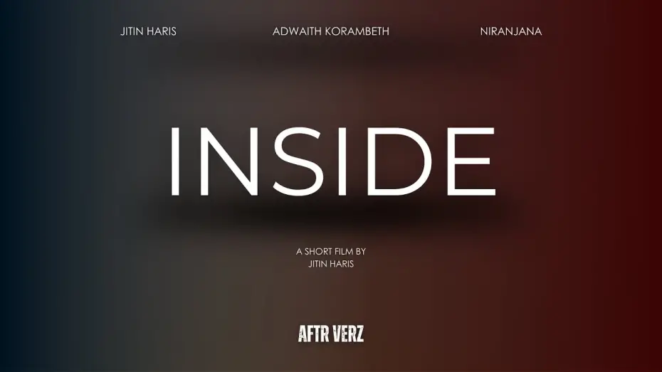 Video for the film Inside by AFTR VERZ — INSIDE - a short film by Jitin Haris | AFTR VERZ