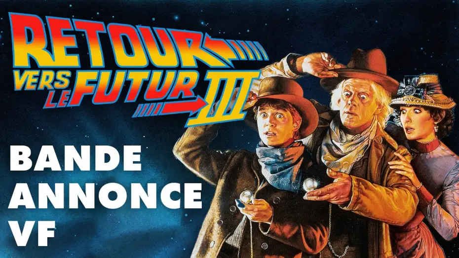 Video for the film Back to the Future Part III — RETOUR VERS LE FUTUR III | BANDE ANNONCE VF | HD