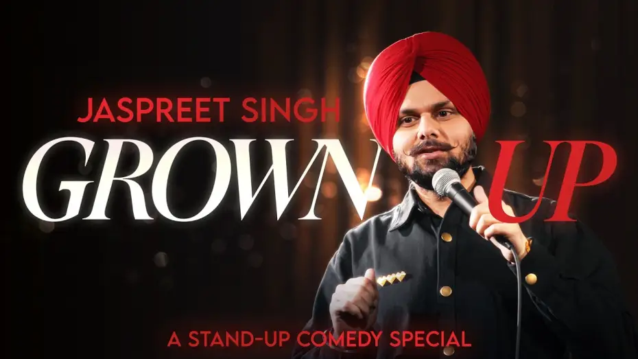 Video for the film Jaspreet Singh: Grown Up — GROWN UP | Standup Comedy Special by Jaspreet Singh
