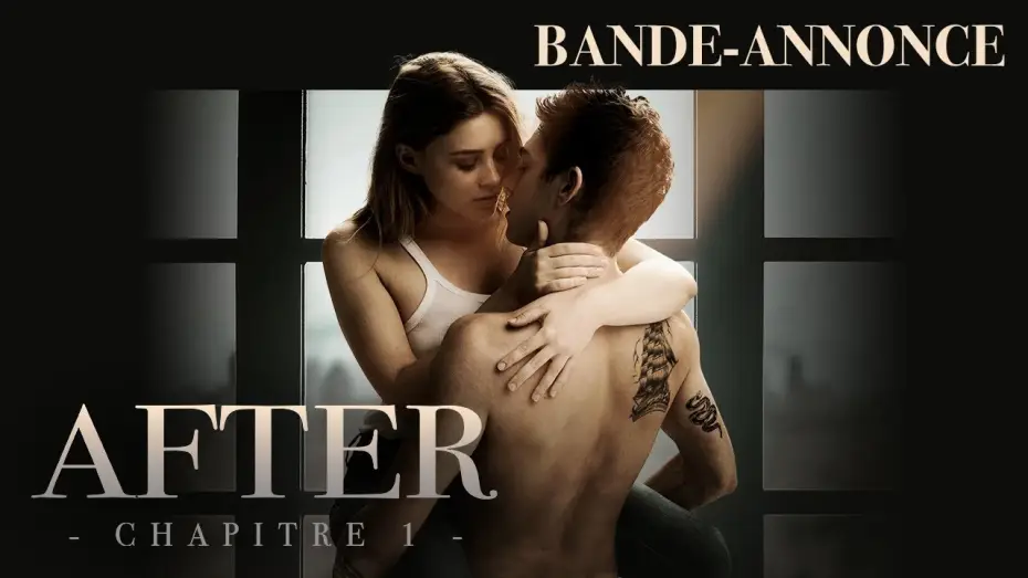 Video for the film After — AFTER, CHAPITRE 1 - Bande Annonce VOST
