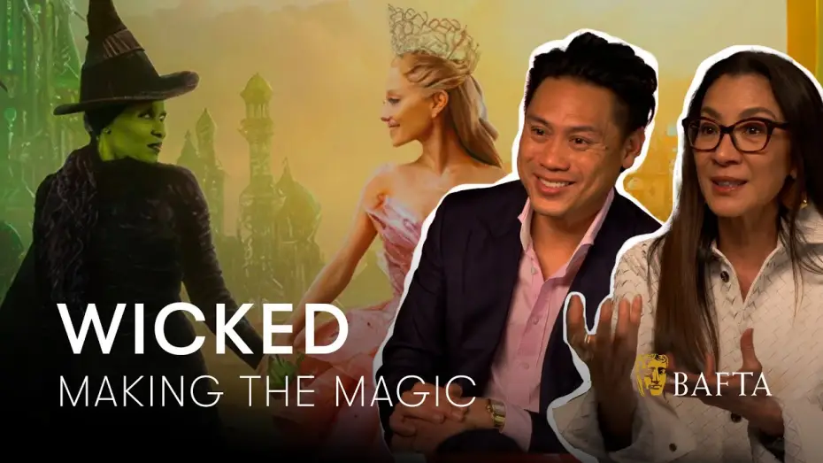 Video for the film Wicked — Jon M. Chu "Wicked needed a part two" & How Cynthia Erivo supported Michelle Yeoh's singing | BAFTA