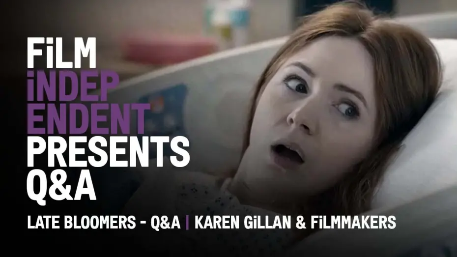 Video for the film Late Bloomers — LATE BLOOMERS - Q&A | Karen Gillan, Lisa Steen, Anna Greenfield, Alexandra Barreto, Taylor Feltner
