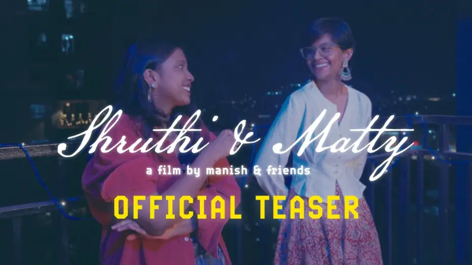 Video for the film Shruthi & Matty — Shruthi & Matty Teaser | A Film By Manish & Friends