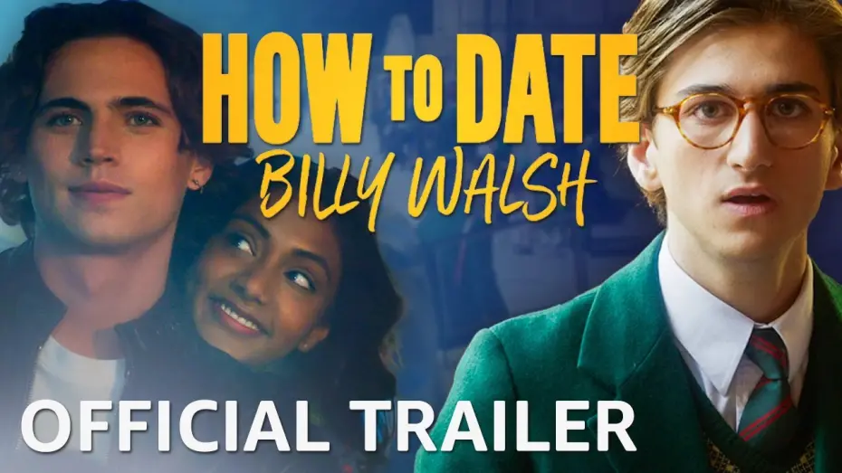 Video for the film How to Date Billy Walsh — How To Date Billy Walsh | Official Trailer | Prime Video