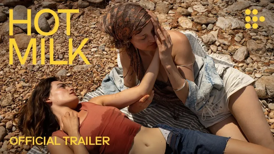 Video for the film Hot Milk — Official Trailer
