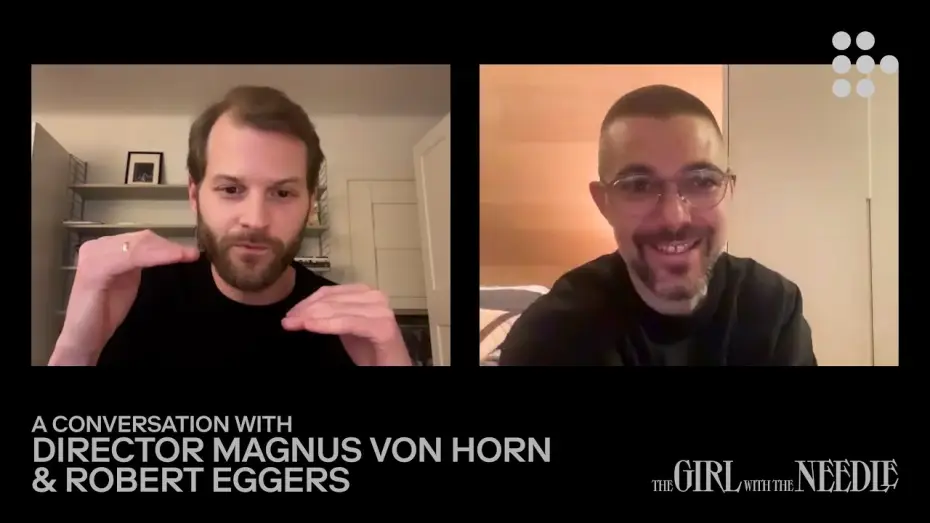 Video for the film The Girl with the Needle — Q&A with Magnus von Horn & Robert Eggers