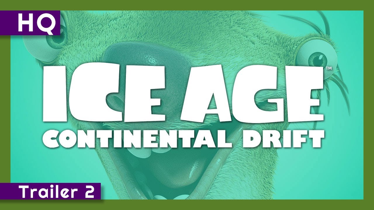 Video for the film Ice Age: Continental Drift — Ice Age: Continental Drift (2012) Trailer 2