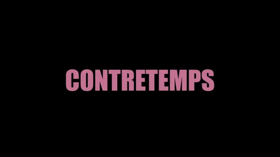 Video for the film CONTRETEMPS — CONTRETEMPS (Teaser)