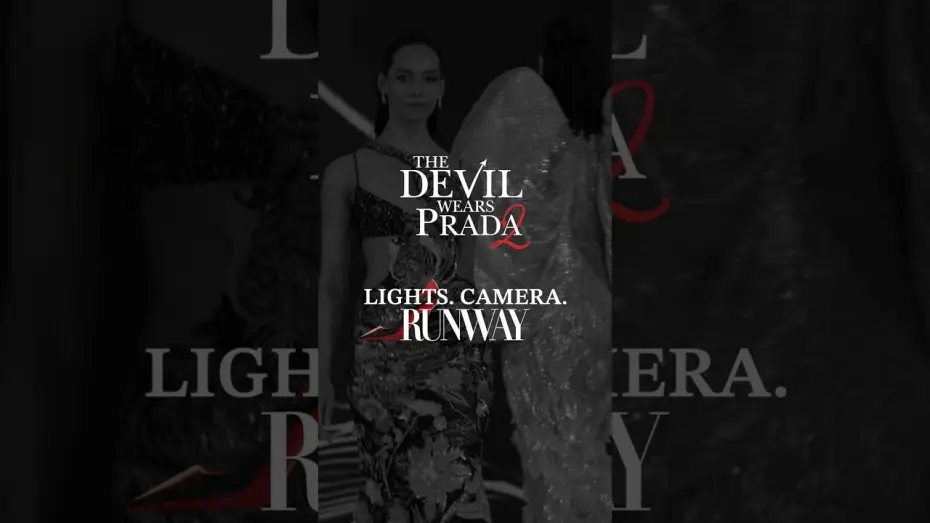 Video for the film The Devil Wears Prada 2 — Lights.Camera.Runway