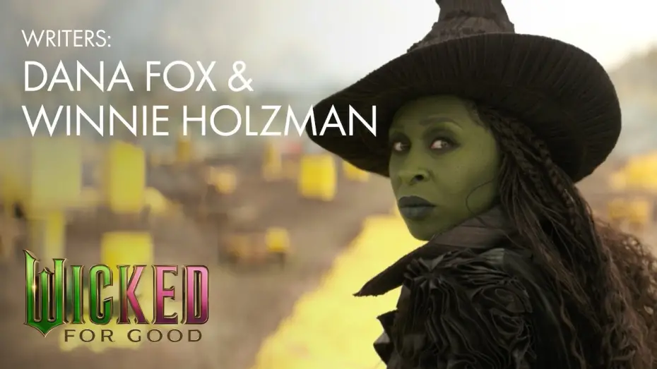 Video for the film Wicked Part Two — Writers: Dana Fox & Winnie Holzman