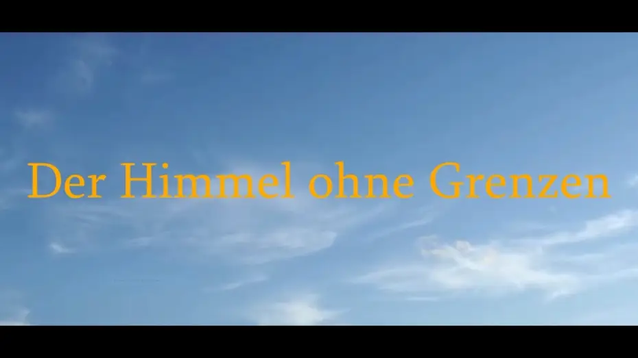 Video for the film Borderless sky — Offizieller Trailer für den Kurzfilm "Der Himmel ohne Grenzen"