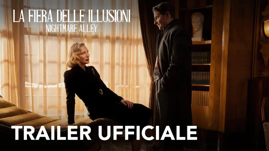 Video for the film Nightmare Alley — La Fiera delle Illusioni - Nightmare Alley | Trailer Ufficiale