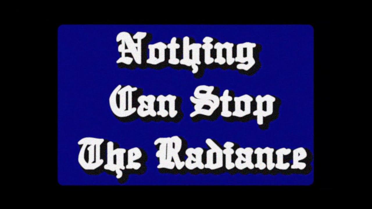 Video for the film Nothing Can Stop The Radiance — Nothing Can Stop The Radiance (2023) | Official Trailer