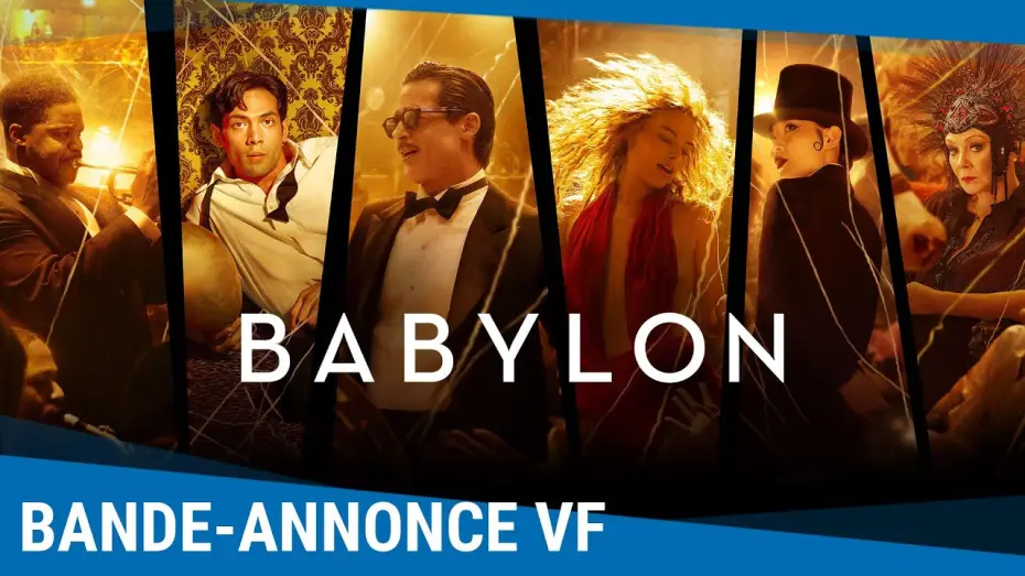 Video for the film Babylon — BABYLON - BANDE-ANNONCE VF [Actuellement au cinéma]